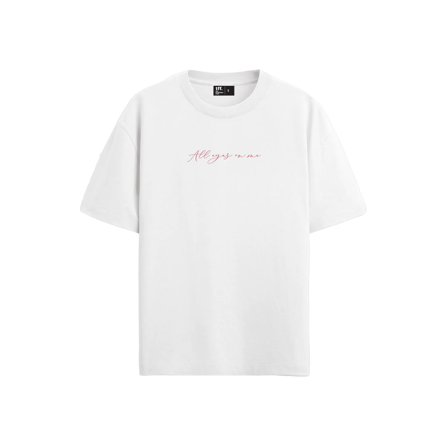 Oversight tee with minimal text on chest "all eyes on me"